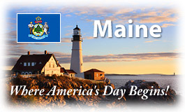 Maine, Where America's Day Begins!